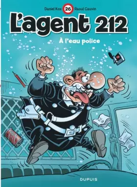 Couverture du produit · L'agent 212, tome 26 : A l'eau police