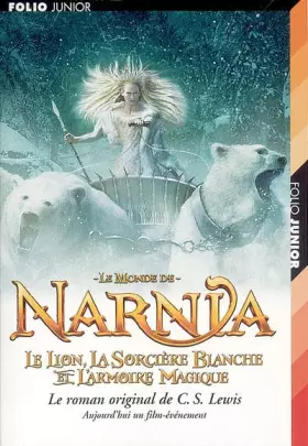 Couverture du produit · Le Monde de Narnia, Tome 2 : Le Lion, la Sorcière Blanche et l'Armoire Magique