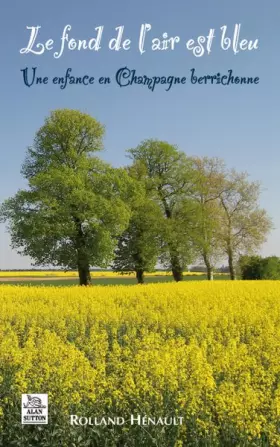 Couverture du produit · Fond de lair est bleu (Le) - Une enfance en Champagne berrichonne