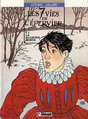 Couverture du produit · Les 7 Vies de l'Epervier, Tome 1 : La blanche Morte