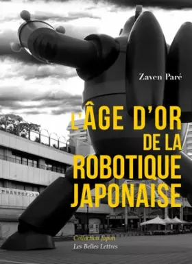 Couverture du produit · L' Âge d'or de la robotique japonaise