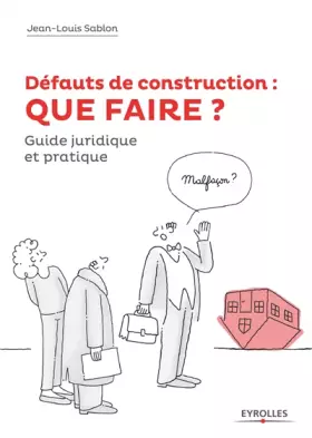 Couverture du produit · Défauts de construction : que faire ?: Guide juridique et pratique.