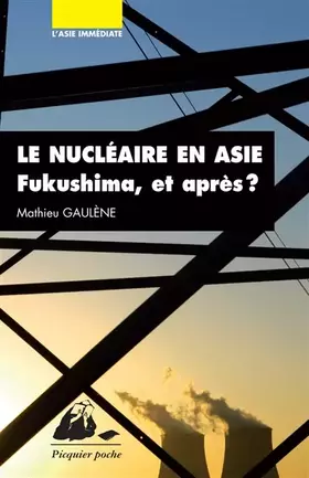 Couverture du produit · Le nucléaire en Asie - Fukushima, et après ?