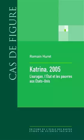 Couverture du produit · Katrina, 2005 : L'ouragan, l'Etat et les pauvres aux Etats-Unis
