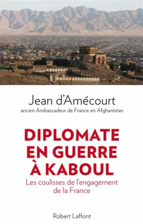 Couverture du produit · Diplomate en guerre à Kaboul