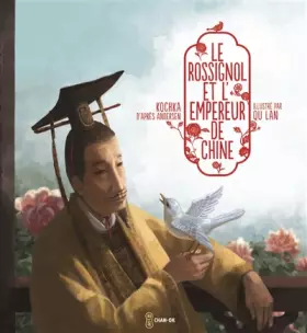 Couverture du produit · Le Rossignol et l'empereur de Chine