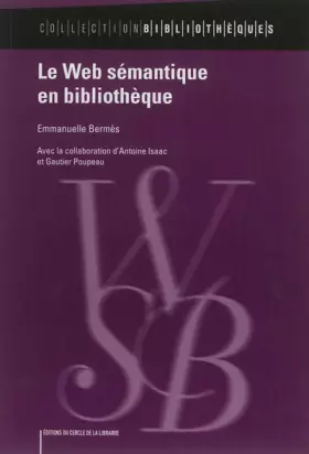 Couverture du produit · Le Web sémantique en bibliothèque