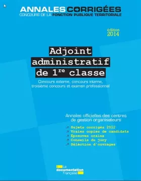 Couverture du produit · Adjoint administratif de 1e classe 2014-2015 - Concours externe, interne, 3e concours et examen professionnel