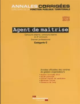 Couverture du produit · Agent de maîtrise 2015 - Concours externe, concours interne et 3e concours. Examen professionnel - Catégorie C