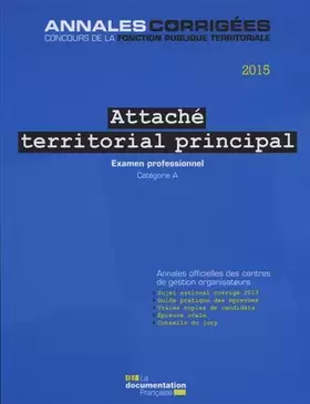 Couverture du produit · Attaché territorial principal 2015 : Examen professionnel, Catégorie A