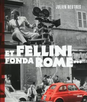 Couverture du produit · Et Fellini fonda Rome...