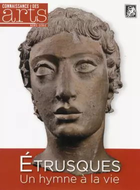 Couverture du produit · Connaissance des Arts, Hors-série N° 595 : Etrusques, un hymne à la vie
