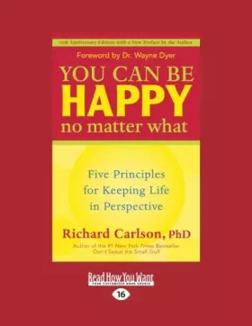 Couverture du produit · You Can Be Happy No Matter What: Five Principles for Keeping Life in Perspective