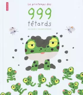 Couverture du produit · Le printemps des 999 têtards