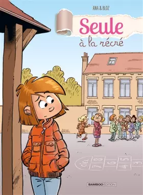 Couverture du produit · Seule à la récré - tome 1