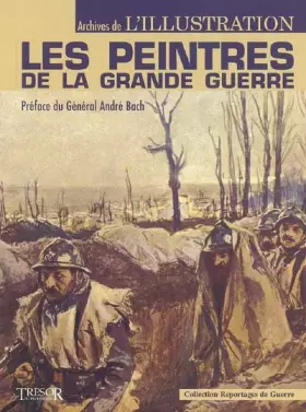 Couverture du produit · Les peintres de la Grande Guerre : Archives de L'Illustration