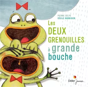 Couverture du produit · Les Deux Grenouilles à grande bouche