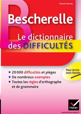 Couverture du produit · Bescherelle Le dictionnaire des difficultés: Toute l'orthographe au quotidien