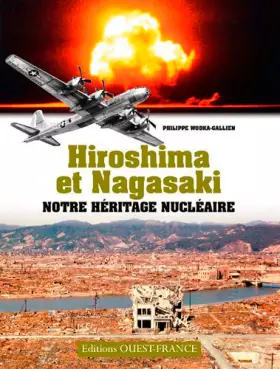 Couverture du produit · Hiroshima et Nagasaki - Notre héritage nucléaire