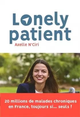 Couverture du produit · Lonely Patient: 25 millions de malades chroniques en errance médicale