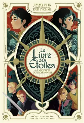 Couverture du produit · LE LIVRE DES ETOILES - 4 LA BOUSSOLE DES TROIS MONDES T4