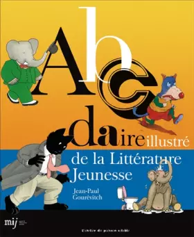 Couverture du produit · Abcdaire illustré de la littérature jeunesse
