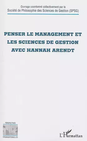 Couverture du produit · Penser le management et les sciences de gestion avec Hannah Arendt