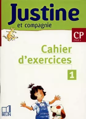 Couverture du produit · Justine et compagnie CP. Livret 1, Cahier d'exercices