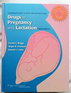 Couverture du produit · Drugs in Pregnancy and Lactation: A Reference Guide to Fetal and Neonatal Risk