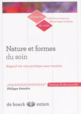 Couverture du produit · Nature et formes du soin: Regard sur une pratique sous tension