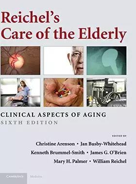 Couverture du produit · Reichel's Care of the Elderly: Clinical Aspects of Aging