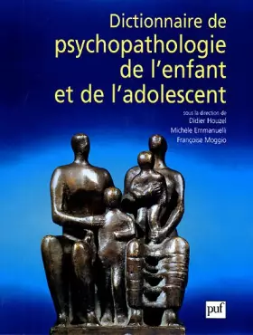 Couverture du produit · Dictionnaire de psychopathologie de l'enfant et de l'adolescent