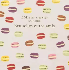 Couverture du produit · Brunches entre amis: Ladurée