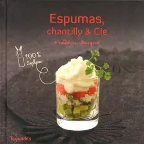Couverture du produit · Espumas, chantilly et Cie - 100 % siphon