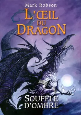Couverture du produit · 2. L'œil du dragon : Souffle d'Ombre (02)