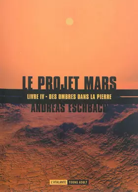 Couverture du produit · DES OMBRES DANS LA PIERRE PROJET MARS IV NED