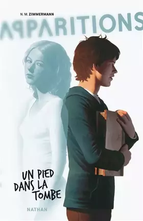 Couverture du produit · Apparitions, Tome 2 : Un pied dans la tombe