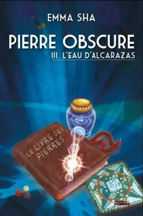 Couverture du produit · Pierre obscure - tome 03 : L'eau de l'Alcarazas (03)