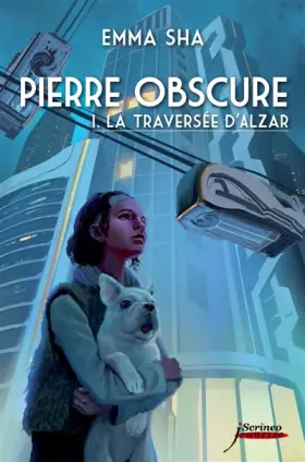 Couverture du produit · Pierre obscure, Tome 1 : La traversée d'Alzar