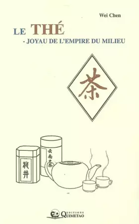 Couverture du produit · Thé - Joyau de l'empire du milieu