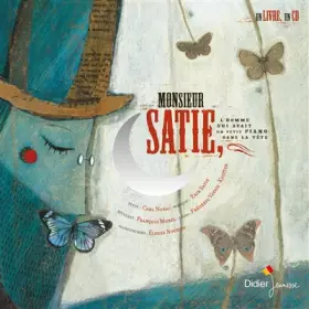 Couverture du produit · Monsieur Satie : L'homme qui avait un petit piano dans la tête (Livre-disque)