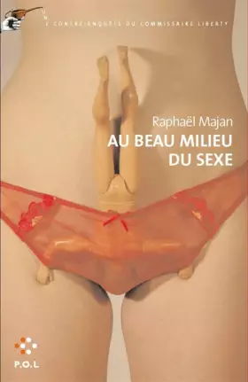 Couverture du produit · Au beau milieu du sexe: Une contre-enquête du commissaire Liberty