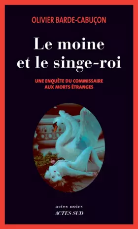 Couverture du produit · Le moine et le singe-roi: Une enquête du commissaire aux morts étranges