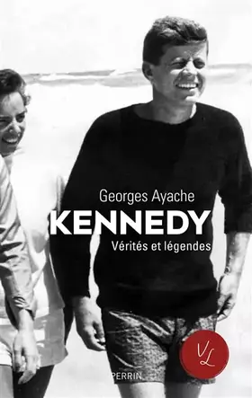 Couverture du produit · Kennedy. Vérités et légendes