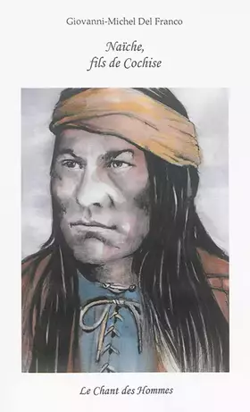 Couverture du produit · Naïche, fils de Cochise
