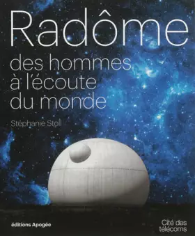 Couverture du produit · Le radome. Des hommes à l'écoute du monde