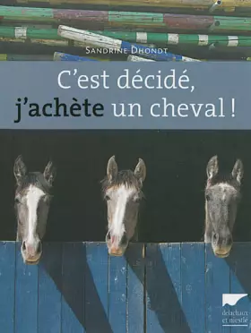 Couverture du produit · C'est décidé, j'achète un cheval !
