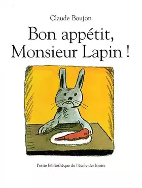 Couverture du produit · Bon appétit, Monsieur Lapin !