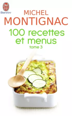 Couverture du produit · 100 Recettes et menus : Tome 3
