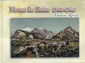 Couverture du produit · Vernet les bains 1900-1940